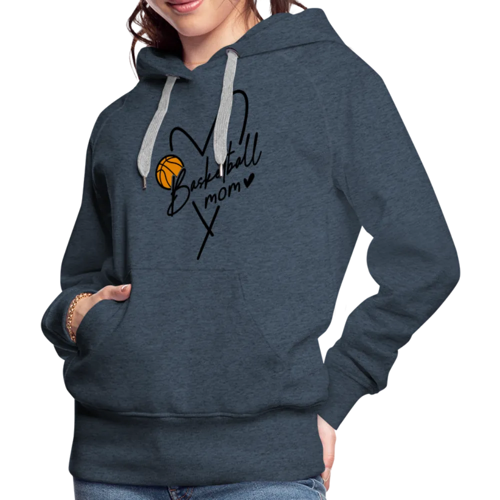 Basketball Mom : Women’s Premium Hoodie