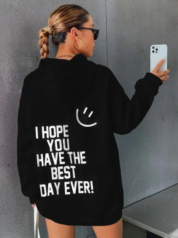 SXV  'I HOPE U HAVE A BEST DAY EVER’ Printed Cool Aesthetic Sweatshirt Hoodie